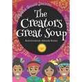 The Creators Great Soup: Kishelëmukònk Ahkanshi Kshitay - Paperback