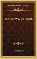The Fast Way to Health - Hardcover