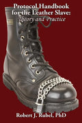 Protocol Handbook for the Leather Slave: Theory and Practice - Paperback