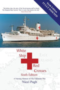 White Ship Red Crosses: A Nursing Memoir of The Falklands War - Paperback