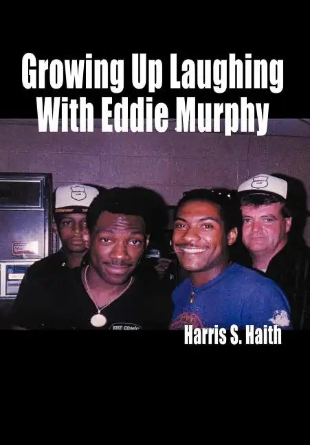 Growing Up Laughing with Eddie Murphy - Hardcover