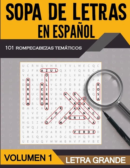 Sopa de Letras en Español Letra Grande - Volumen 1: 101 Sopas de Letras Tematicas para Adultos y Adultos Mayores - Soluciones Incluidas - Paperback