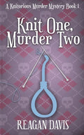 Knit One, Murder Two: A Knitorious Murder Mystery - Paperback