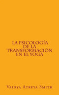 La Psicología de la Transformación en el Yoga - Paperback