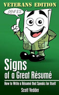 Signs of a Great Résumé: Veterans Edition: How to Write a Résumé that Speaks for Itself - Paperback