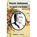 Haym Salomon: The Financier of the Revolution - Paperback