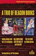 Marijuana Girl / Call South 3300: Ask for Molly! / The Sex Cure: A Trio of Beacon Books - Paperback