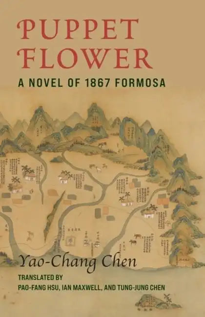 Puppet Flower: A Novel of 1867 Formosa - Paperback