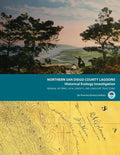 Northern San Diego County Lagoons Historical Ecology Investigation: Regional Patterns, Local Diversity, and Landscape Trajectories - Paperback