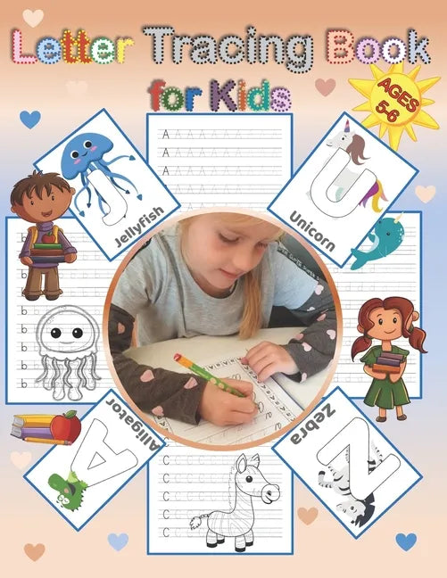 Letter Tracing Book for Kids Ages 5-6: Alphabet Handwriting Practice Workbook with Cute Animals - Paperback