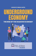 Underground Economy The Rise Of The Shadow Economy - Paperback