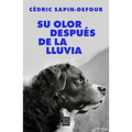 Su Olor Después de la Lluvia / Her Smell After the Rain - Paperback