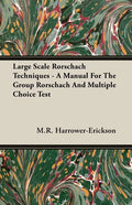Large Scale Rorschach Techniques - A Manual For The Group Rorschach And Multiple Choice Test - Paperback