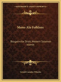 Mono Alu Folklore: Bougainville Strait, Western Solomon Islands - Paperback