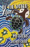 In the World Alone: My Story - Paperback