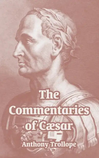 The Commentaries of Cæsar - Paperback
