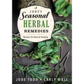 Jude's Seasonal Herbal Remedies: Recipes for Natural Healing - Paperback