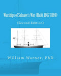Warships of Salnave's War (Haiti, 1867-1869) - Paperback