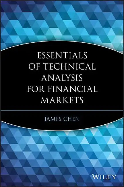 Essentials of Technical Analysis for Financial Markets - Paperback