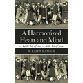 A Harmonized Heart and Mind: A Little Bit of Me, a Little Bit of You - Paperback