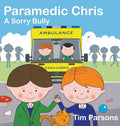 Paramedic Chris: A Sorry Bully - Hardcover