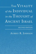 The Vitality of the Individual in the Thought of Ancient Israel - Paperback