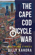 The Cape Cod Bicycle War: and Other Stories - Paperback
