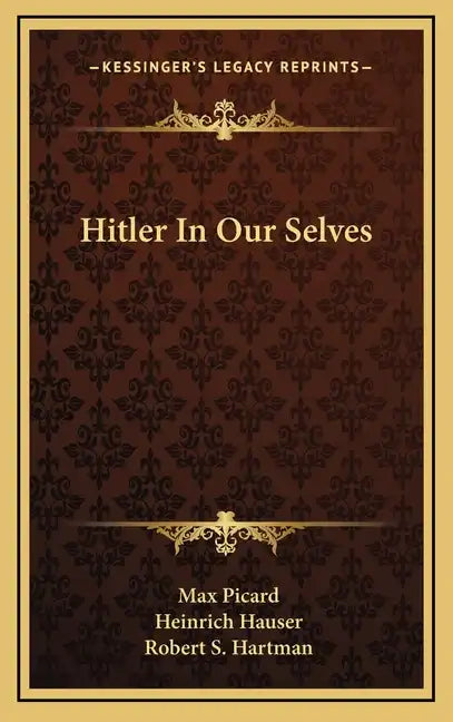 Hitler in Our Selves - Hardcover