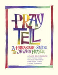Pray Tell: A Hadassah Guide to Jewish Prayer - Paperback