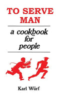 To Serve Man: A Cookbook for People - Hardcover