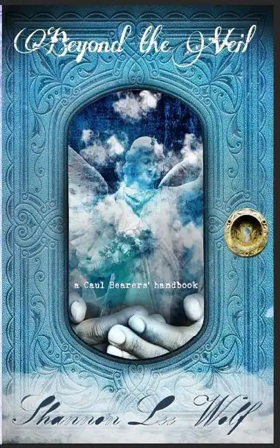 Beyond the Veil: A Caul Bearer's Handbook - Paperback