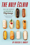 The Holy Eclair: Signs and Wonders from an Accidental Pilgrimage - Paperback