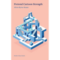 Pretend Cartoon Strength - Paperback