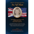 All I Ever Wanted to Be Was An Ad Man - Paperback