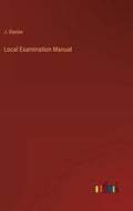 Local Examination Manual - Hardcover