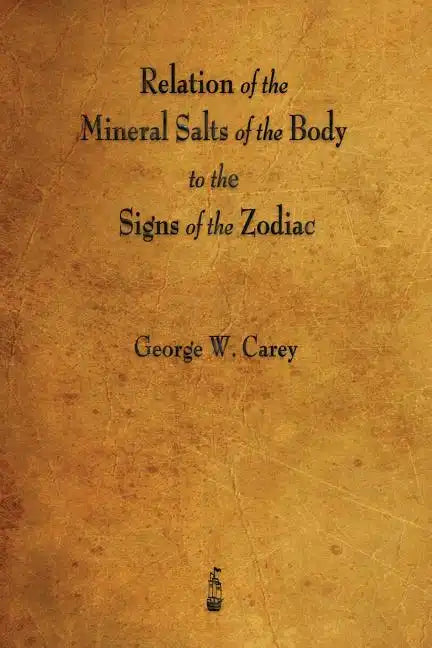Relation of the Mineral Salts of the Body to the Signs of the Zodiac - Paperback