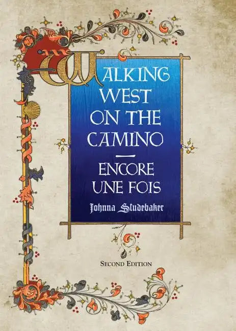 Walking West on the Camino--Encore Une Fois - Paperback