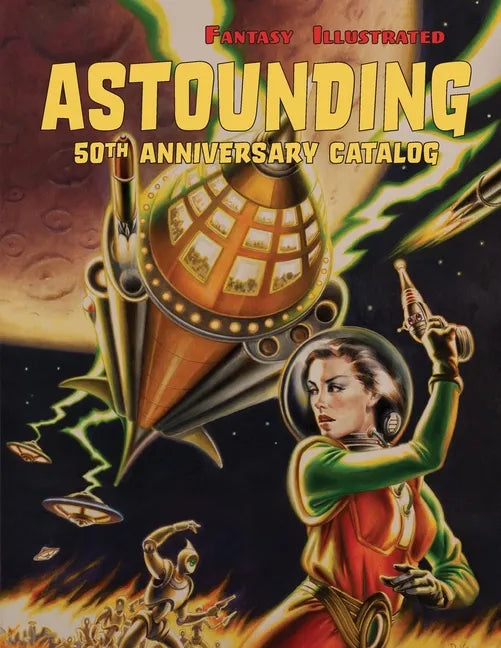 Fantasy Illustrated Astounding 50th Anniversary Catalog: Collectible Pulp Magazines, Science Fiction, & Horror Books - Paperback