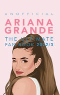 Ariana Grande: 100+ Ariana Grande Facts, Photos, Quiz + More - Hardcover
