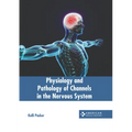 Physiology and Pathology of Channels in the Nervous System - Hardcover