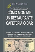 Por que fracasan algunos emprendedores en Hosteleria: 2a Parte de La Conquista de la Libertad Económica, 2a Edición - Paperback