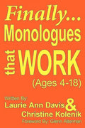 Finally...Monologues That Work (Ages 4-18) - Paperback