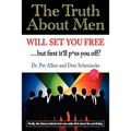 The Truth About Men Will Set You Free: The New Science of Love and Dating - Paperback