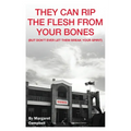 They Can Rip The Flesh From Your Bones - Paperback