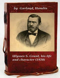 Ulysses S. Grant, his life and character - Paperback