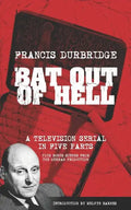 Bat Out Of Hell (Scripts of the five part television serial) - Paperback