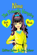 NINA The Friendly Vampire - Book 3 - Rivals: Books for Kids aged 9-12 - Paperback