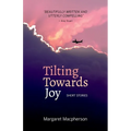 Tilting Towards Joy - Paperback