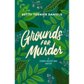 Grounds for Murder: A Jeannie Wolfert-Lang Mystery - Paperback