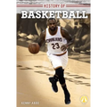 History of Basketball - Library Binding